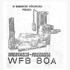 Bohrwerk.Fräse. Bohrmaschine. Drehbank Defum WFB 80